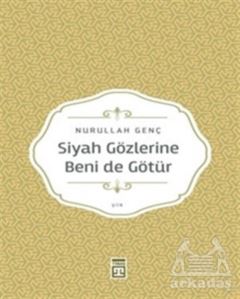 Siyah Gözlerine Beni De Götür