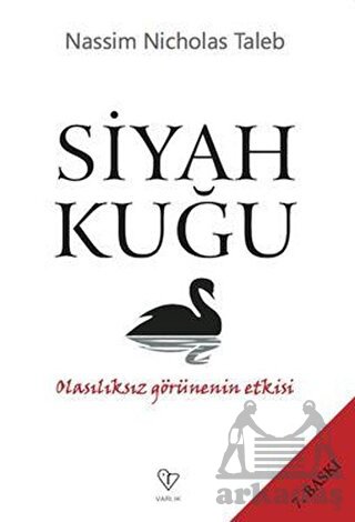 Siyah Kuğu; Olasılıksız Görünenin Etkisi