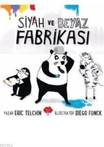 Siyah Ve Beyaz Fabrikası