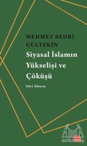 Siyasal İslamın Yükselişi Ve Çöküşü