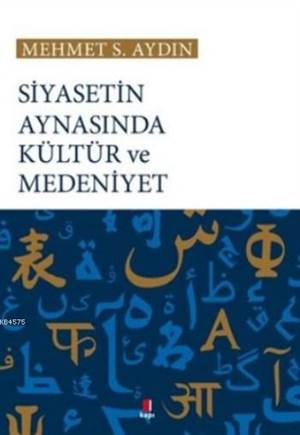 Siyasetin Aynasında Kültür Ve Medeniyet