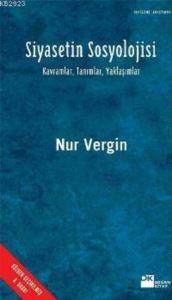 Siyasetin Sosyolojisi; Kavramlar, Tanımlar, Yaklaşımlar