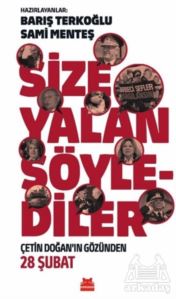 Size Yalan Söylediler