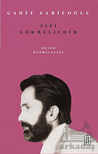 Sizi Görmeliydim - Bütün Kurmacaları