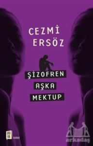 Şizofren Aşka Mektup