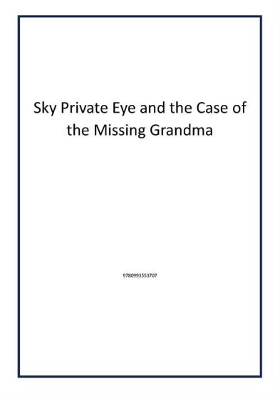 Sky Private Eye and the Case of the Missing Grandma