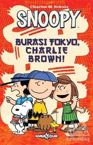 Snoopy - Burası Tokyo Charlie Brown