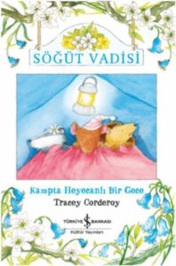 Söğüt Vadisi; Kampta Heyecanlı Bir Gece