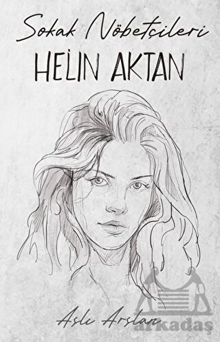 Sokak Nöbetçileri: Helin Aktan