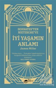 Sokrates'ten Nietzsche'ye: İyi Yaşamın Anlamı