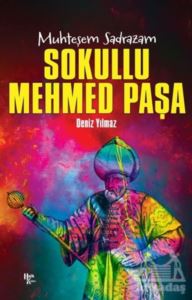 Sokullu Mehmed Paşa - Muhteşem Sadrazam