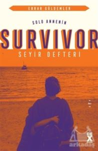 Solo Annenin Survivor Seyir Defteri