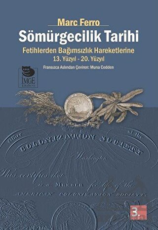 Sömürgecilik Tarihi; Fetihlerden Bağımsızlık Hareketlerine Kadar 13.-20. Yüzyıl