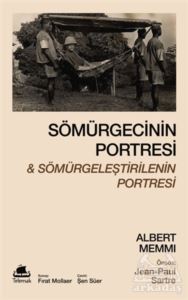 Sömürgecinin Portresi Ve Sömürgeleştirilenin Portresi