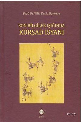 Son Bilgiler Işığında Kürşad İsyanı