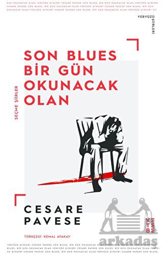 Son Blues Bir Gün Okunacak Olan - Seçme Şiirler