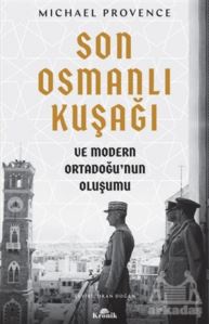 Son Osmanlı Kuşağı Ve Modern Ortadoğu’Nun Oluşumu