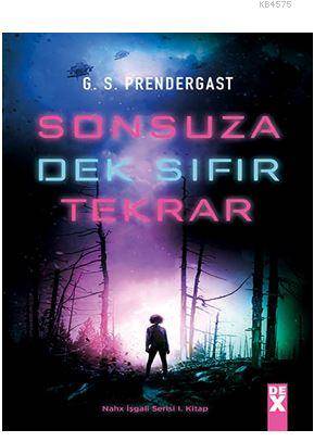 Sonsuza Dek Sıfır Tekrar; Nahx İşgali Serisi 1. Kitap