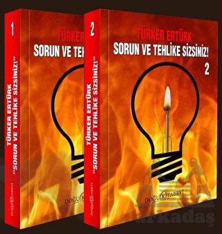 Sorun Ve Tehlike Sizsiniz (2 Cilt Takım)