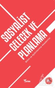 Sosyalist Gelecek Ve Planlama