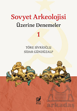 Sovyet Arkeolojisi Üzerine Denemeler 1