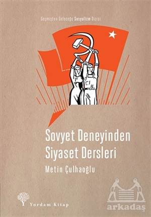 Sovyet Deneyinden Siyaset Dersleri