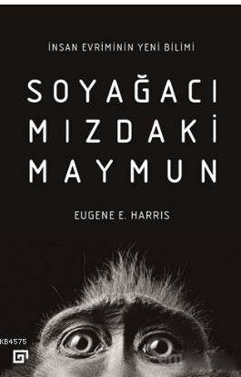 Soyağacımızdaki Maymun:İnsan Evriminin Yeni Bilimi