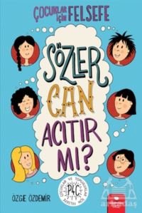 Sözler Can Acıtır Mı? - Çocuklar İçin Felsefe