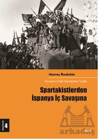 Spartakistlerden İspanya İç Savaşına; Devrimci Halk Hareketleri Tarihi 4