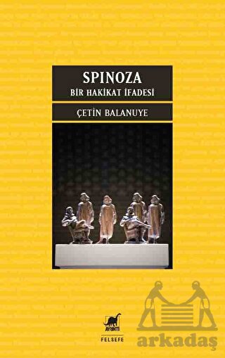 Spinoza: Bir Hakikat İfadesi