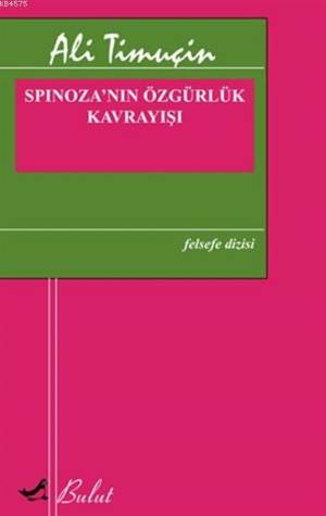 Spinoza'nın Özgürlük Kavrayışı