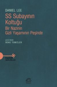 SS Subayının Koltuğu - Bir Nazinin Gizli Yaşamının Peşinde