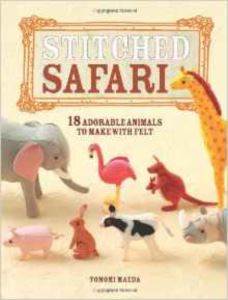 Stitched Safari: 18 Adorable Animals To Make With Felt