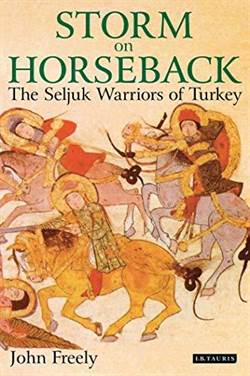 Storm on Horseback: The Seljuk Warriors of Turkey