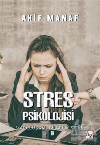 Stres Psikolojisi - Varoluşsal Bilgelik Serisi 10