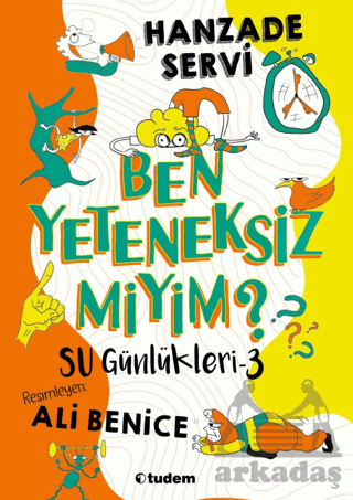 Su Günlükleri 3 - Ben Yeteneksiz Miyim?