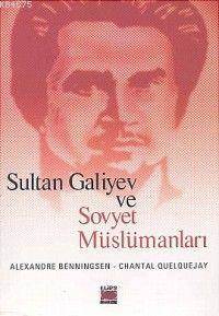 Sultan Galiyev ve Sovyet Müslümanları