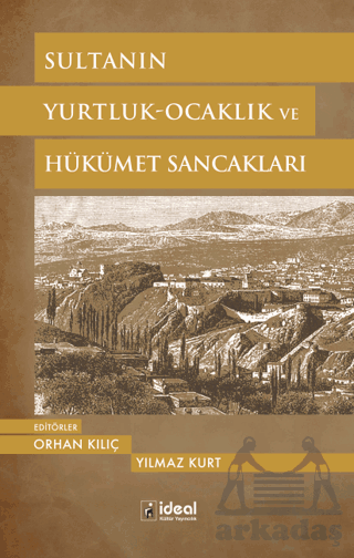 Sultanın Yurtluk - Ocaklık Ve Hükümet Sancakları