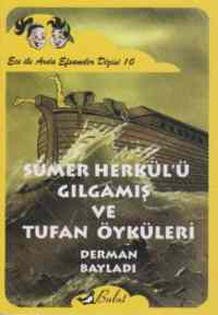 Sümer Herkülü Gılgamış ve Tufan; Ece ile Arda Efsaneler Dizis 10