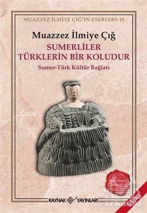 Sümerliler Türklerin Bir Koludur