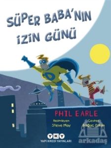 Süper Baba'nın İzin Günü