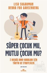 Süper Çocuk Mu, Mutlu Çocuk Mu?