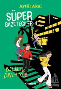 Süper Gazeteciler 4: Belalı Davetiye