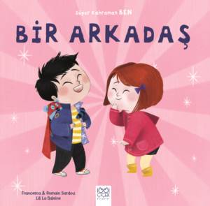 Süper Kahraman Ben - Bir Arkadaş