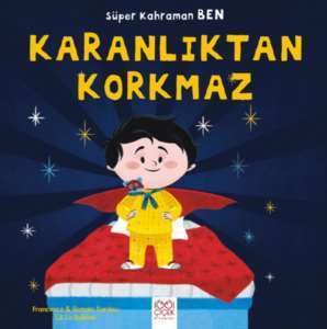 Süper Kahraman Ben - Karanlıktan Korkmaz