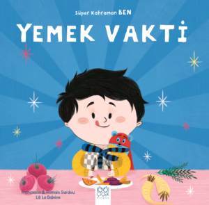 Süper Kahraman Ben - Yemek Vakti