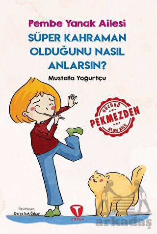 Süper Kahraman Olduğunu Nasıl Anlarsın? Pembe Yanak Ailesi