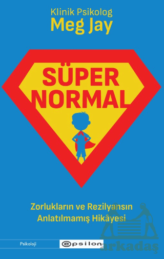 Süpernormal - Zorlukların Ve Rezilyansın Anlatılmamış Hikayesi - Thumbnail