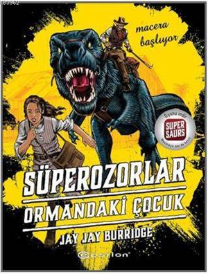 Süperozorlar 1 - Ormandaki Çocuk