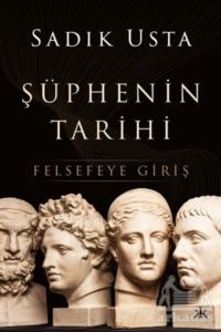 Şüphenin Tarihi - Felsefeye Giriş